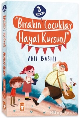 Bırakın Çocuklar Hayal Kursun! Seti (3 Kitap Takım) - Timaş Çocuk