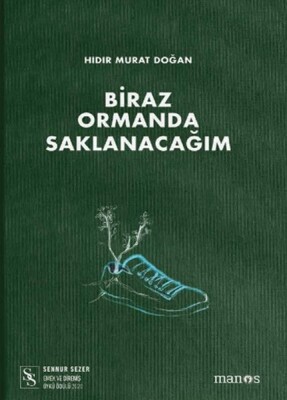 Biraz Ormanda Saklanacağım - Manos Yayınları