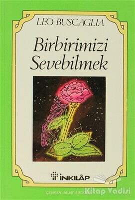 Birbirimizi Sevebilmek İnsan İlişkileri Üzerine Bir İnceleme - İnkılap Kitabevi