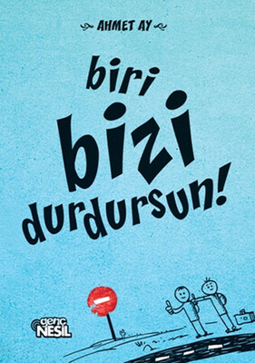 Biri Bizi Durdursun! - Nesil Genç