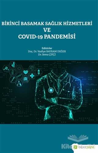 Hiperlink Yayınları - Birinci Basamak Sağlık Hizmetleri ve Covid-19 Pandemisi