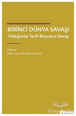 Birinci Dünya Savaşı Odağında Tarih Boyunca Savaş - 1