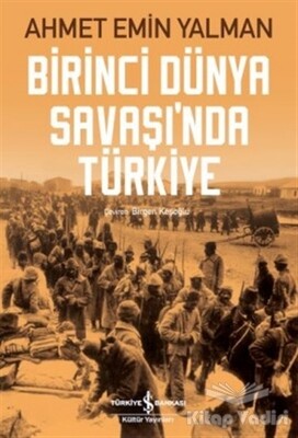 Birinci Dünya Savaşı’nda Türkiye - İş Bankası Kültür Yayınları