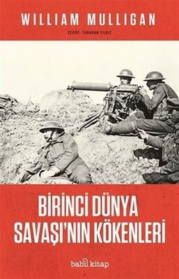 Birinci Dünya Savaşı'nın Kökenleri - Babil Kitap