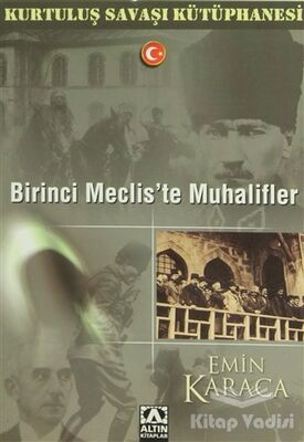 Birinci Meclis’te Muhalifler - 1