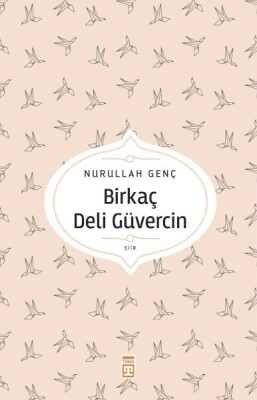 Birkaç Deli Güvercin - Timaş Yayınları