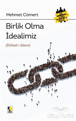 Birlik Olma İdealimiz (İttihad-ı İslam) - Çıra Yayınları