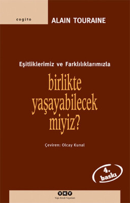 Birlikte Yaşayabilecek miyiz? -Eşitliklerimiz ve Farklılıklarımızla - Yapı Kredi Yayınları