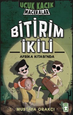 Bitirim İkili Afrika Kıtasında - Uçuk Kaçık Maceralar - Timaş Çocuk