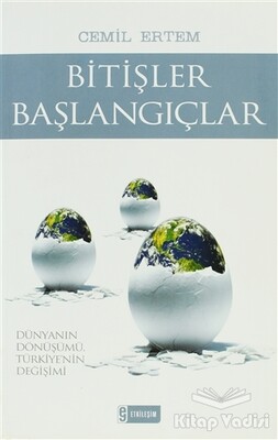 Bitişler Başlangıçlar - Etkileşim Yayınları