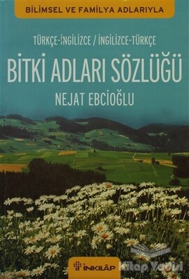 Bitki Adları Sözlüğü (İngilizce - Türkçe / Türkçe - İngilizce) - İnkılap Kitabevi