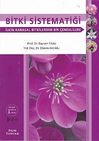 Bitki Sistematiği - İlkin Karasal Bitkilerden Bir Çeneklilere - Palme Yayıncılık