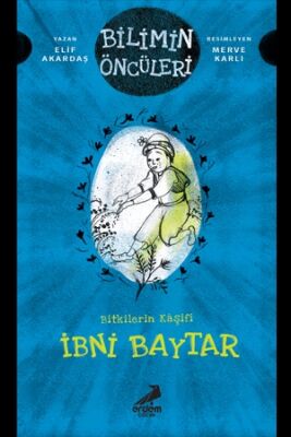 Bitkilerin Kaşifi - İbni Baytar - 1