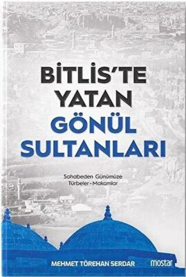 Bitlis'te Yatan Gönül Sultanları - 1