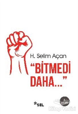 Bitmedi Daha - Sel Yayınları