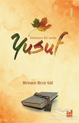 Bitmeyen Bir Sevda Yusuf - Mgv Yayınları