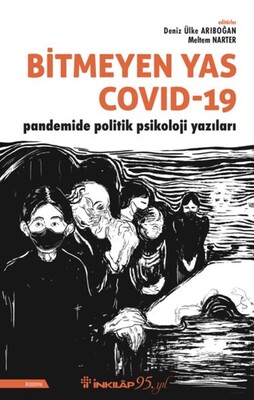 Bitmeyen Yas Covid 19 Pandemide Politik Psikoloji Yazıları - İnkılap Kitabevi