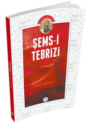 Biyografi Serisi - Şems-i Tebrizi - Maviçatı Yayınları
