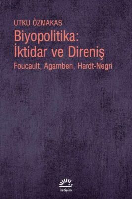 Biyopolitika İktidar ve Direniş - 1