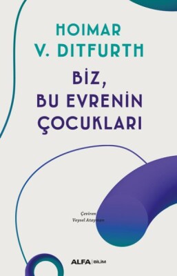 Biz, Bu Evrenin Çocukları - Alfa Yayınları