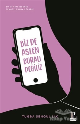 Biz De Aslen Buralı Değiliz - Pozitif Yayınları