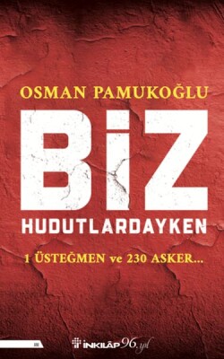 Biz Hudutlardayken - İnkılap Kitabevi