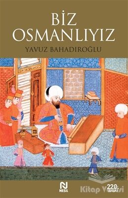 Biz Osmanlıyız - 1