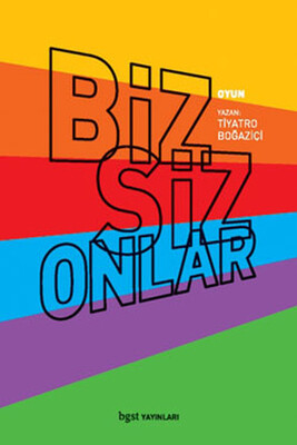 Biz Siz Onlar - Bgst Yayınları