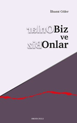 Biz ve Onlar - Ankara Okulu Yayınları