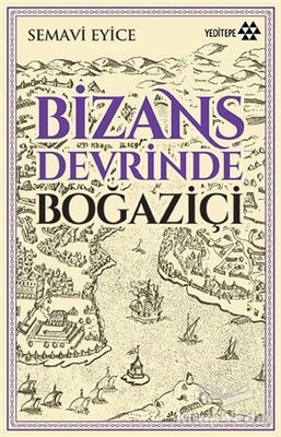 Bizans Devrinde Boğaziçi - 1