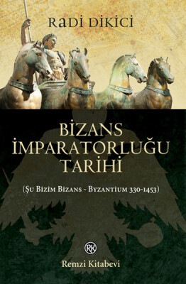 Bizans İmparatorluğu Tarihi - Remzi Kitabevi