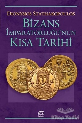 Bizans İmparatorluğu'nun Kısa Tarihi - İletişim Yayınları