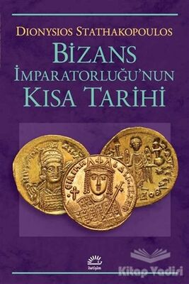 Bizans İmparatorluğu'nun Kısa Tarihi - 1