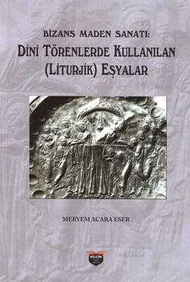 Bizans Maden Sanatı - 1