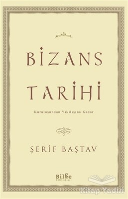 Bizans Tarihi - Bilge Kültür Sanat