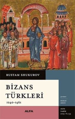 Bizans Türkleri - Alfa Yayınları
