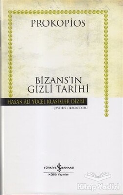Bizans’ın Gizli Tarihi - İş Bankası Kültür Yayınları