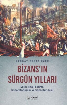 Bizans'In Sürgün Yılları - 1