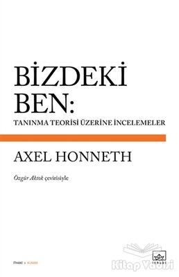 Bizdeki Ben: Tanınma Teorisi Üzerine İncelemeler - 1