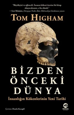 Bizden Önceki Dünya: İnsanlığın Kökenlerinin Yeni Tarihi - Nova Kitap