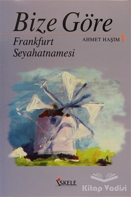 Bize Göre Frankfurt Seyahatnamesi - İskele Yayıncılık