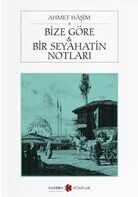 Bize Göre ve Bir Seyahatin Notları - 1