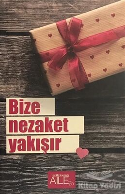 Bize Nezaket Yakışır - 1