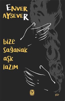 Bize Sağanak Aşk Lazım - Tekin Yayınevi