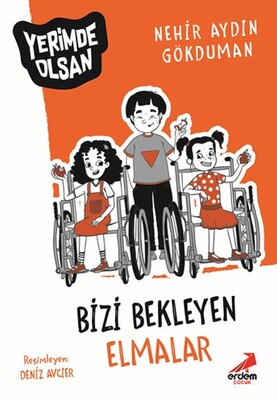 Bizi Bekleyen Elmalar - Yerimde Olsan - Erdem Yayınları