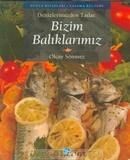 Bizim Balıklarımız - Dünya Aktüel