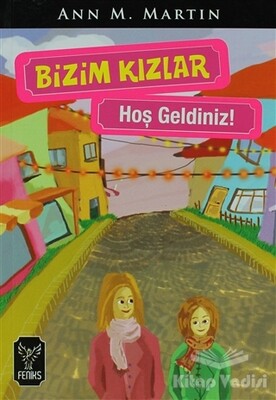 Bizim Kızlar - Feniks Yayınları