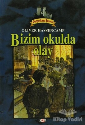 Bizim Okulda Olay Dehşetkaya Şatosu 7 - Say Yayınları