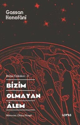 Bizim Olmayan Alem - Loras Yayınları