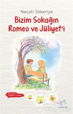 Bizim Sokağın Romeo ve Jüliyet'i - Uçan At Yayınları